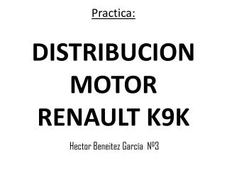 practica distribucion motor renault k9k