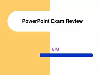 PowerPoint Exam Review