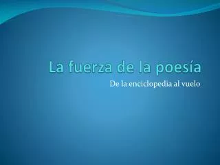 la fuerza de la poes a