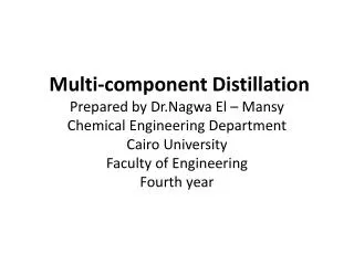 Multi-component Distillation Introduction:-