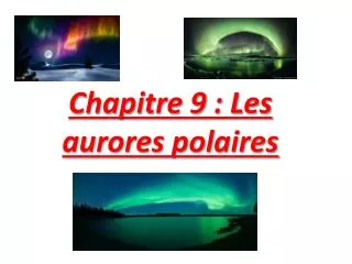 chapitre 9 les aurores polaires