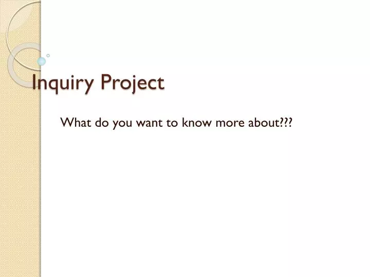 inquiry project