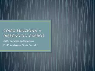 como funciona a dire o do carros