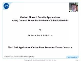 Carbon Phase II Density Applications using General Scientific Stochastic Volatility Models by