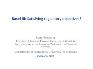 Basel III: Satisfying regulatory objectives?