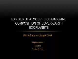 Ranges of atmospheric mass and composition of super-earth exoplanets