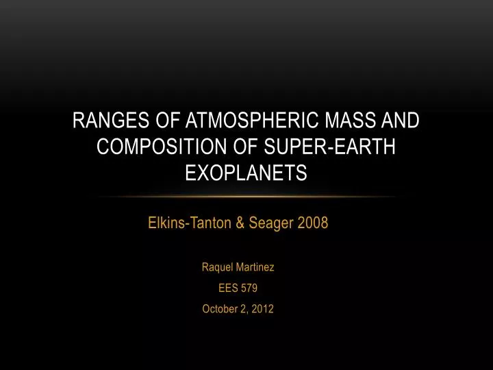 ranges of atmospheric mass and composition of super earth exoplanets