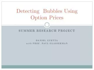 Detecting Bubbles Using Option Prices