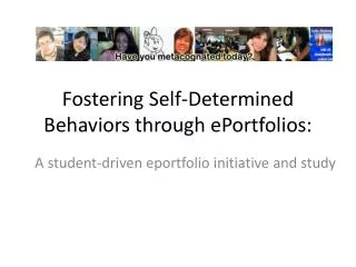 Fostering Self-Determined Behaviors through ePortfolios: