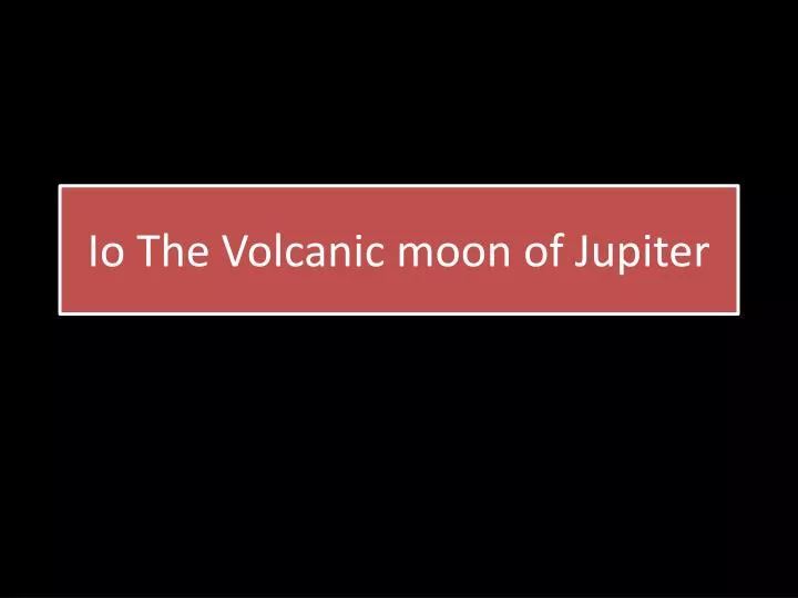 io the volcanic moon of jupiter