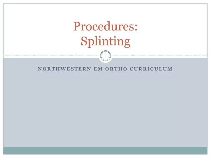 procedures splinting