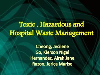 Toxic , Hazardous and Hospital Waste Management