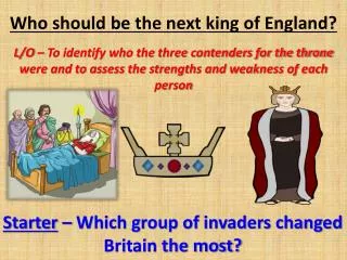 Who should be the next king of England?