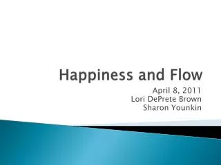 Happiness and Flow