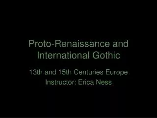 Proto-Renaissance and International Gothic