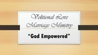 Volitional Love Marriage Ministry