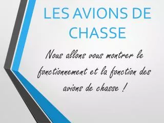 les avions de chasse