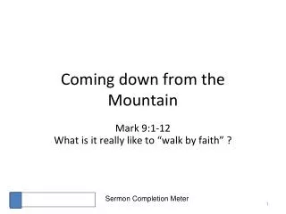 coming down from the mountain