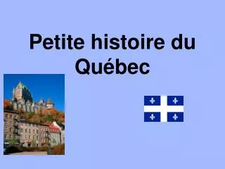 petite histoire du qu bec
