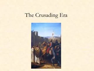 the crusading era