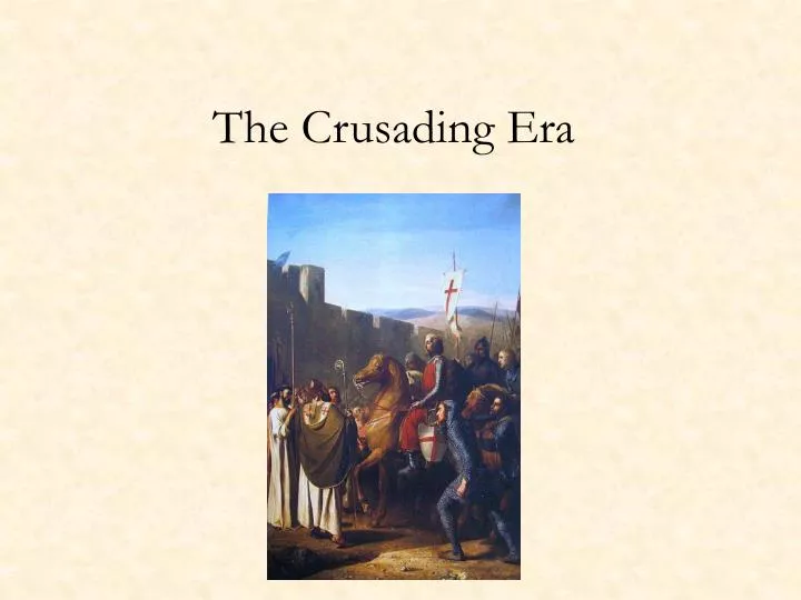 the crusading era