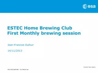 ESTEC Home Brewing Club First Monthly brewing session