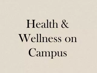 Health &amp; Wellness on Campus