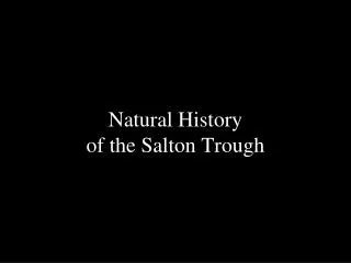 Natural History of the Salton Trough