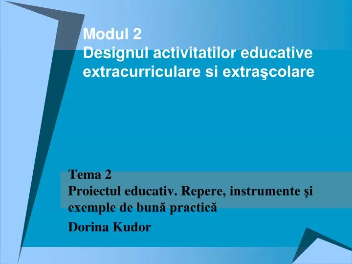 m odul 2 designul activitatilor educative extracurriculare si extra colare