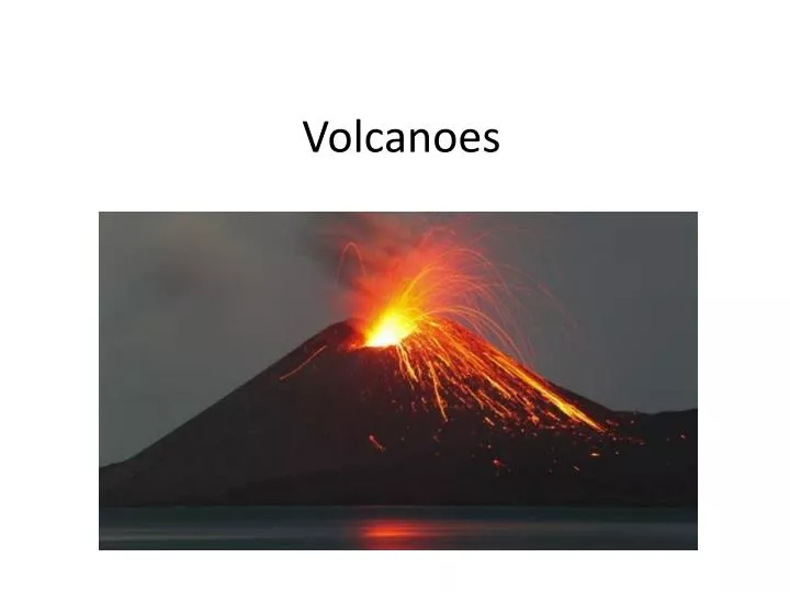 PPT - Volcanoes PowerPoint Presentation, free download - ID:2281171