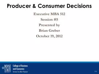 Producer &amp; Consumer Decisions