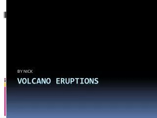 Volcano eruptions