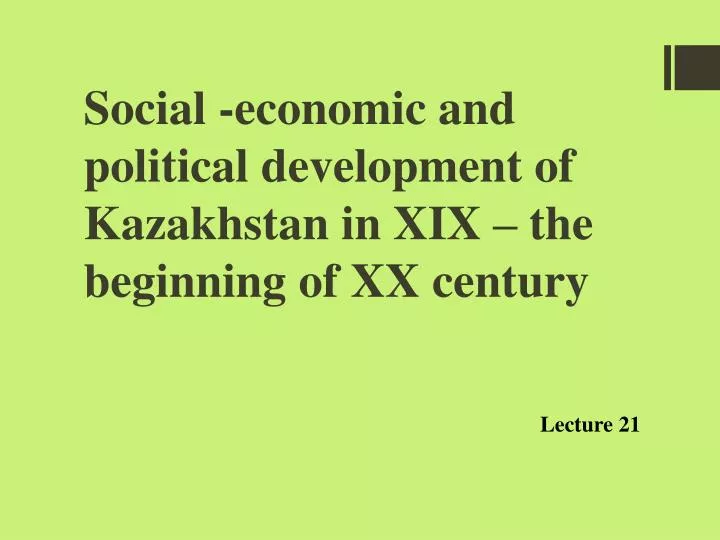 social economic and political development of kazakhstan in xix the beginning of xx century
