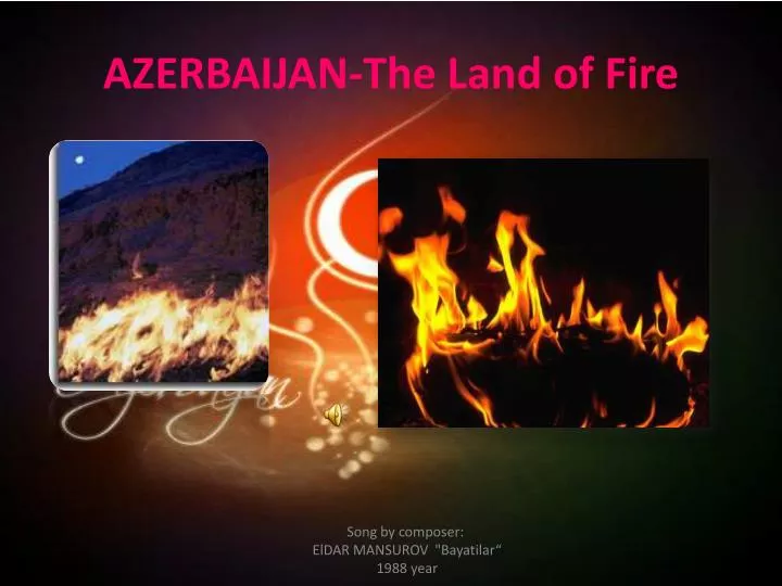 azerbaijan the land of fire