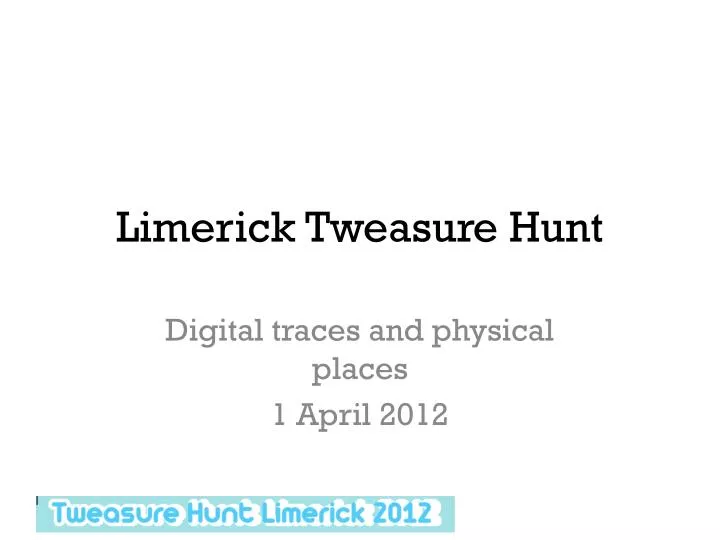 limerick tweasure hunt
