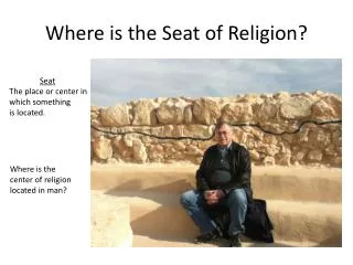 Where is the Seat of Religion?