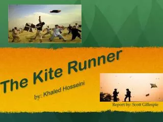 The Kite Runner by: Khaled Hosseini