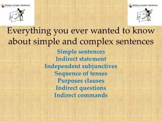 Everything you ever wanted to know about simple and complex sentences