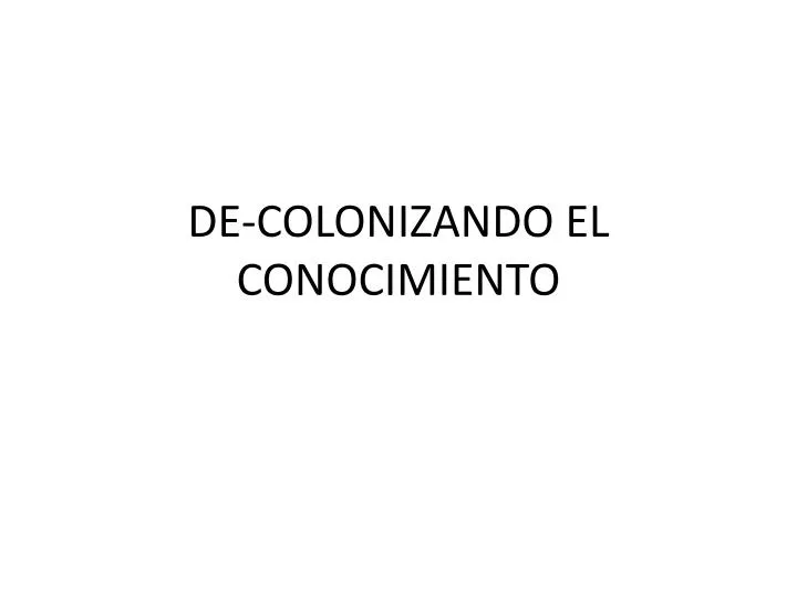 de colonizando el conocimiento