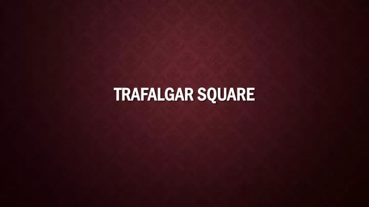 trafalgar square