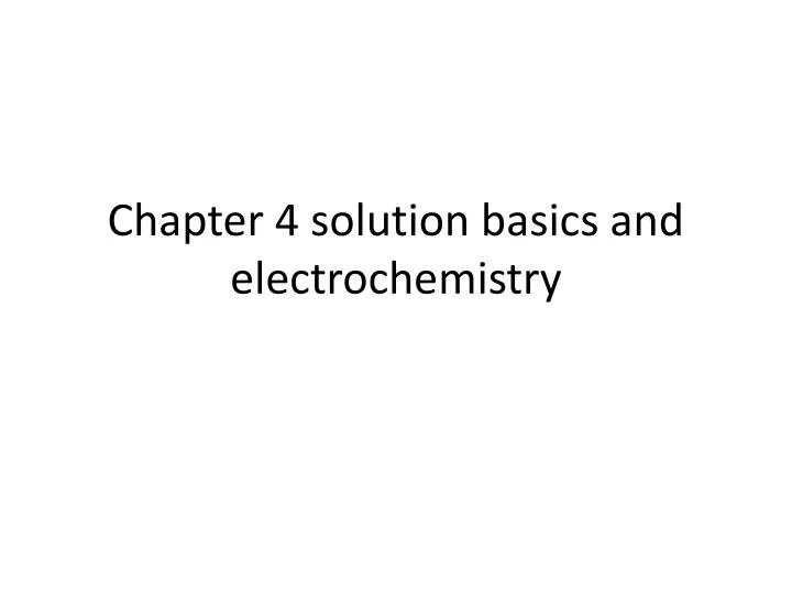 chapter 4 solution basics and electrochemistry