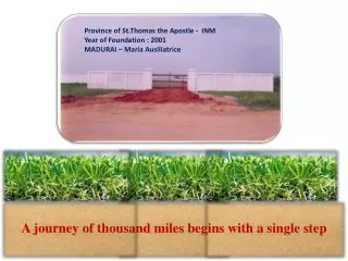 A journey of thousand miles begins with a single step