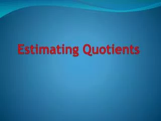 estimating quotients