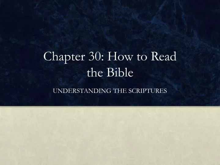 chapter 30 how to read the bible