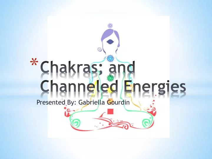 chakras and channeled energies