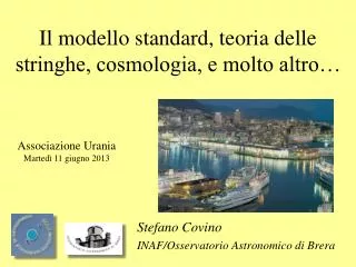 il modello standard teoria delle stringhe cosmologia e molto altro