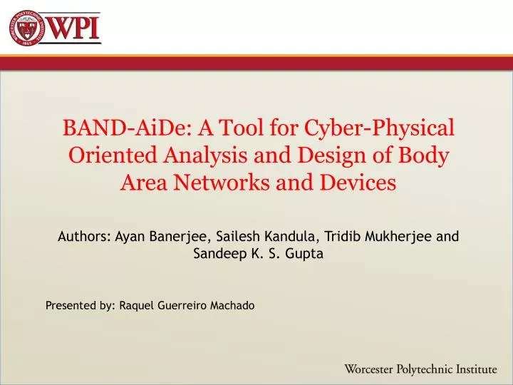 band aide a tool for cyber physical oriented analysis and design of body area networks and devices
