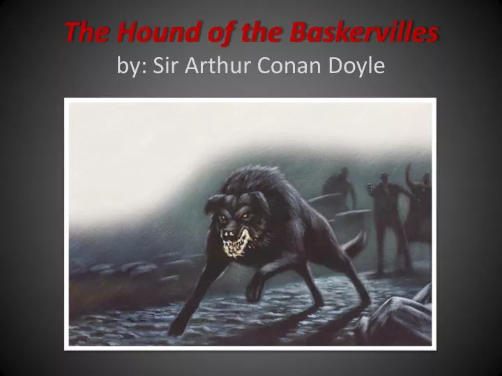 the hound of the baskervilles by sir arthur conan doyle