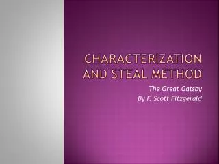 Characterization and Steal method