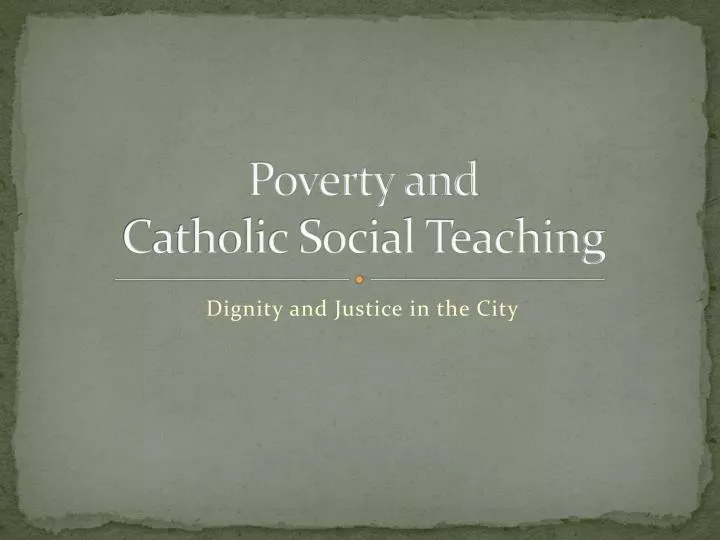 poverty and catholic social teaching